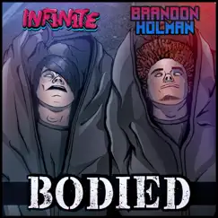 Bodied - Single by INF1N1TE & Brandon Holman album reviews, ratings, credits