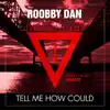 Tell Me How Could - Single album lyrics, reviews, download