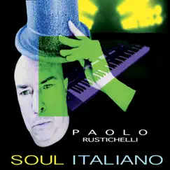 Soul Italiano by Paolo Rustichelli album reviews, ratings, credits