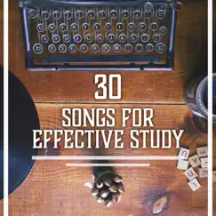 30 Songs for Effective Study: Calming New Age Music, Deep Concentration, Nature Sounds for Learning & Working by Less Stress Music Academy album reviews, ratings, credits