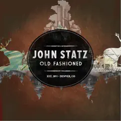Old Fashioned by John Statz album reviews, ratings, credits
