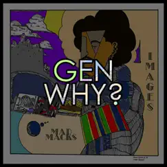 Gen Why? (90s Kid) - Single by Mad Macks album reviews, ratings, credits