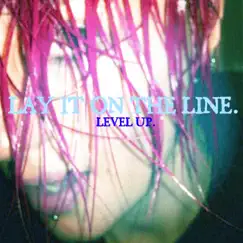Level Up - Single by Lay It On The Line album reviews, ratings, credits