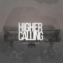 Higher Calling by Roger Jones album reviews, ratings, credits