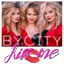 Kiss Me - Single by ByCity album reviews, ratings, credits