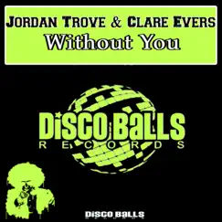 Without You - Single by Jordan Trove & Clare Evers album reviews, ratings, credits