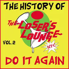 The History of the Loser's Lounge NYC, Vol. 2: Do It Again, Surfer Girl by Loser's Lounge album reviews, ratings, credits