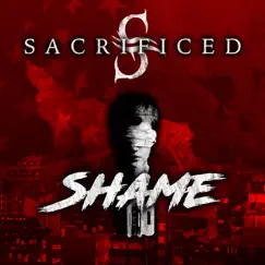 Shame - Single by Sacrificed album reviews, ratings, credits