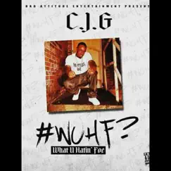 What U Hating Foe - Single by C.J.G. album reviews, ratings, credits