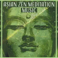 Asian Zen Meditation Music – Mindfulness Meditation, Tibetan Chant, Relaxing Yoga Music, Asian Nature, Healing Mantra by Spiritual Development Academy album reviews, ratings, credits