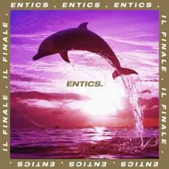 Il finale - Single by Entics album reviews, ratings, credits