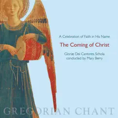 The Coming of Christ: A Celebration of Faith in His Name by Gloriæ Dei Cantores & Mary Berry album reviews, ratings, credits