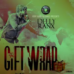 Gift Wrap - Single by Delly Ranx album reviews, ratings, credits