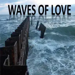 Waves of Love - Single by Alan Curtis Tripp album reviews, ratings, credits