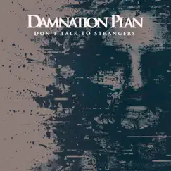 Don't Talk to Strangers - Single by Damnation Plan album reviews, ratings, credits