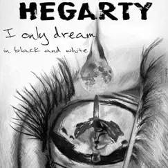 I Only Dream in Black and White - Single by Hegarty album reviews, ratings, credits