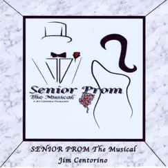 Senior Prom: The Musical by Jim Centorino album reviews, ratings, credits