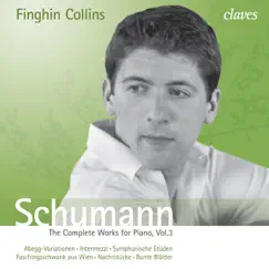 Schumann: The Complete Works for Piano, Vol. 3 by Finghin Collins album reviews, ratings, credits