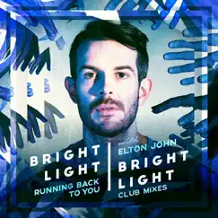 Running Back to You (feat. Elton John) [Club Mixes] by Bright Light Bright Light album reviews, ratings, credits