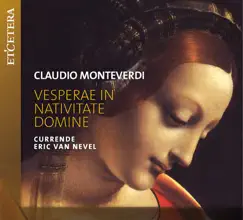 Monteverdi, Gabrieli & Cozzolani: Vesperae in nativitate domine by Currende & Erik Van Nevel album reviews, ratings, credits