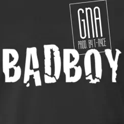Bad Boy (feat. Tory Lanez) - Single by GNA album reviews, ratings, credits