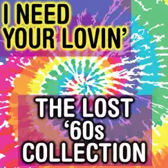 I Need Your Lovin’: The Lost ‘60s Collection by Various Artists album reviews, ratings, credits