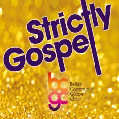 Strictly Gospel by Belfast Community Gospel Choir album reviews, ratings, credits
