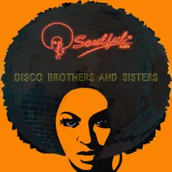 Disco Brothers & Sisters by Soulful-Cafe album reviews, ratings, credits