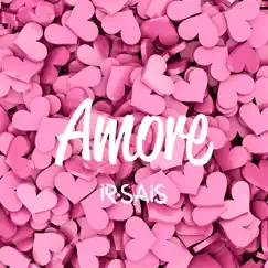 Amore - Single by Ir-Sais album reviews, ratings, credits