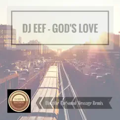 God's Love (Discribe Thesound Message Remix) - Single by DJ EEF album reviews, ratings, credits