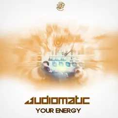Your Energy - Single by Audiomatic album reviews, ratings, credits