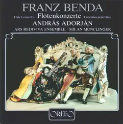 Benda: Flute Concertos by Prague Ars Rediviva Orchestra, Milan Munclinger & Andras Adorjan album reviews, ratings, credits