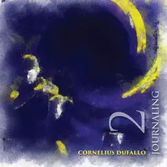 Journaling 2 by Cornelius Dufallo album reviews, ratings, credits