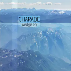 Wedge EP by Charade album reviews, ratings, credits