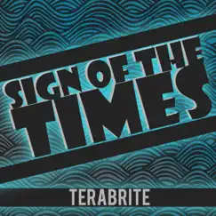 Sign of the Times - Single by TeraBrite album reviews, ratings, credits