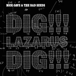 Dig, Lazarus, Dig!!! - Single by Nick Cave & The Bad Seeds album reviews, ratings, credits