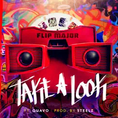 Take a Look (feat. Quavo) - Single by Flip Major album reviews, ratings, credits