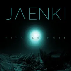 Miracle Maze - Single by Jaenki album reviews, ratings, credits
