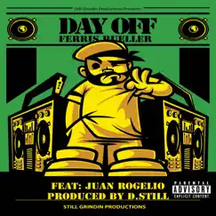 Day Off (Ferris Bueller) [feat. Juan Rogelio] - Single by D.STILL album reviews, ratings, credits