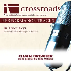 Chain Breaker (Performance Track Original without Background Vocals) Song Lyrics