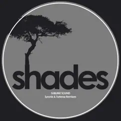 Shades (Torteraz & Syronix Remixes) - Single by Sublime Sound album reviews, ratings, credits