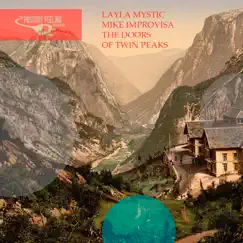 The Doors of Twin Peaks - Single by Layla Mystic & Mike Improvisa album reviews, ratings, credits