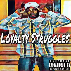 Loyalty Struggles - Single by Chippy Messiah album reviews, ratings, credits