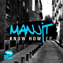 Know How EP by Manjit album reviews, ratings, credits