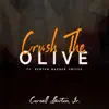 Crush the Olive (Live) [feat. Benton Harbor United] - Single album lyrics, reviews, download