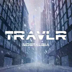 Nostalgia - EP by Travlr album reviews, ratings, credits