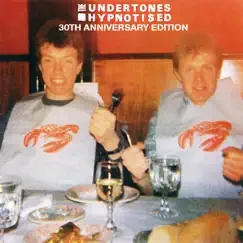 Hypnotised (30th Anniversary Edition) by The Undertones album reviews, ratings, credits