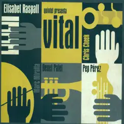Vital (feat. Marc Miralta, Benet Palet, Chris Cheek & Pep Pérez) by Elisabet Raspall album reviews, ratings, credits