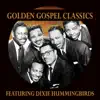 Golden Gospel Classics: The Dixie Hummingbirds album lyrics, reviews, download