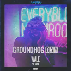 Groundhog Day - Single by Wale album reviews, ratings, credits